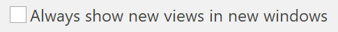 always-show-new-views-in-new-windows-checkmark