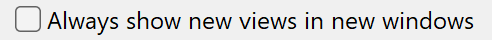 always-show-new-views-in-new-windows-checkmark